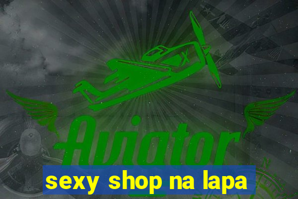 sexy shop na lapa